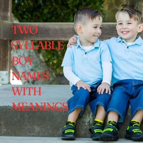 400 Two Syllable Boy Names With Meanings The Get Real Mom 3754