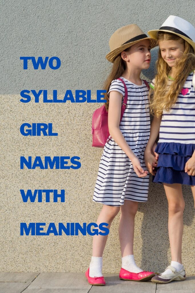 Two Syllable Girl Names and Meanings