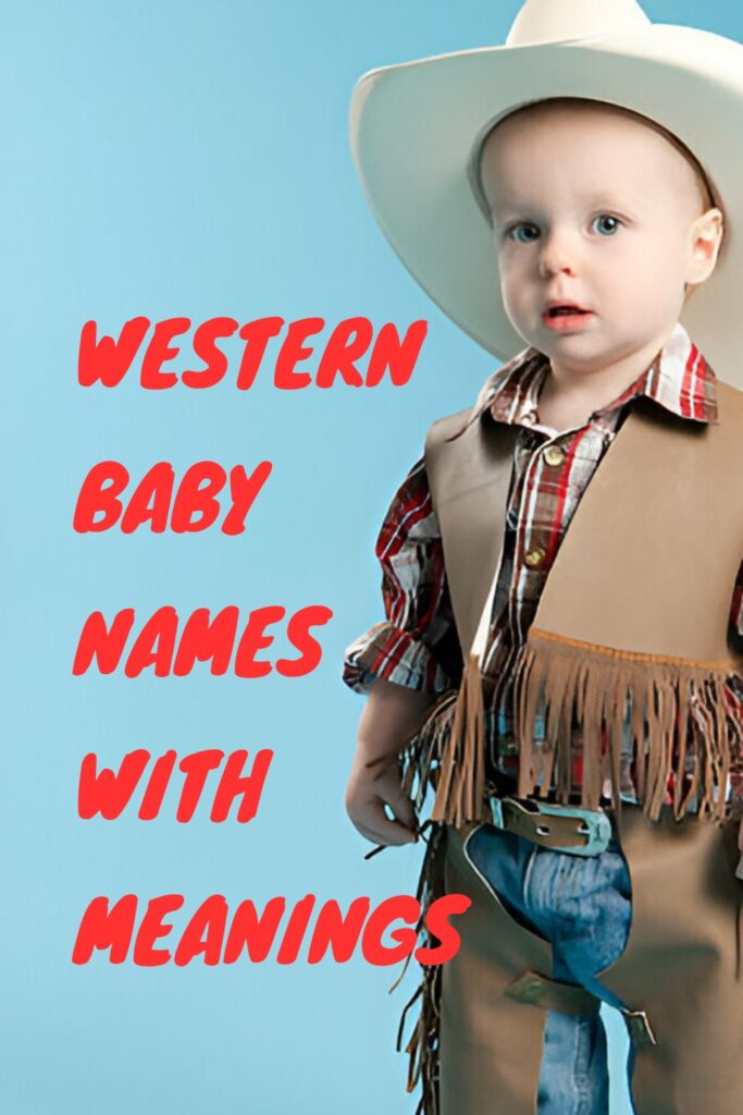 Western Baby Names and Meanings
