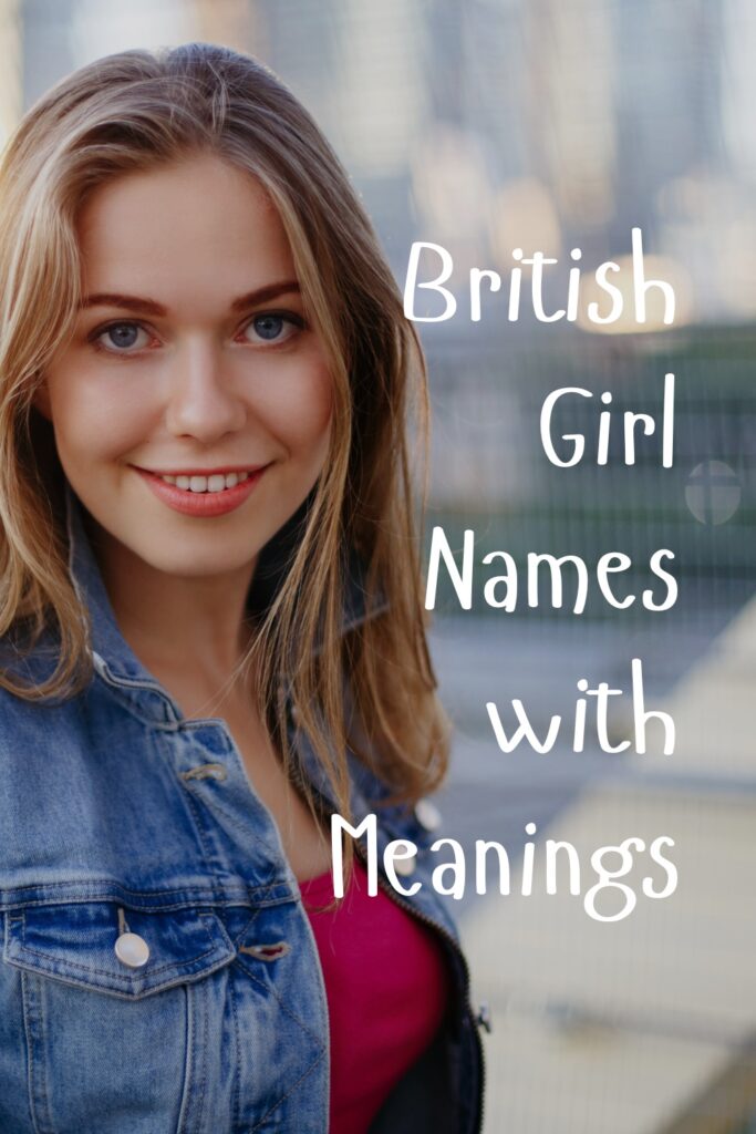 British Girl Names and Meanings