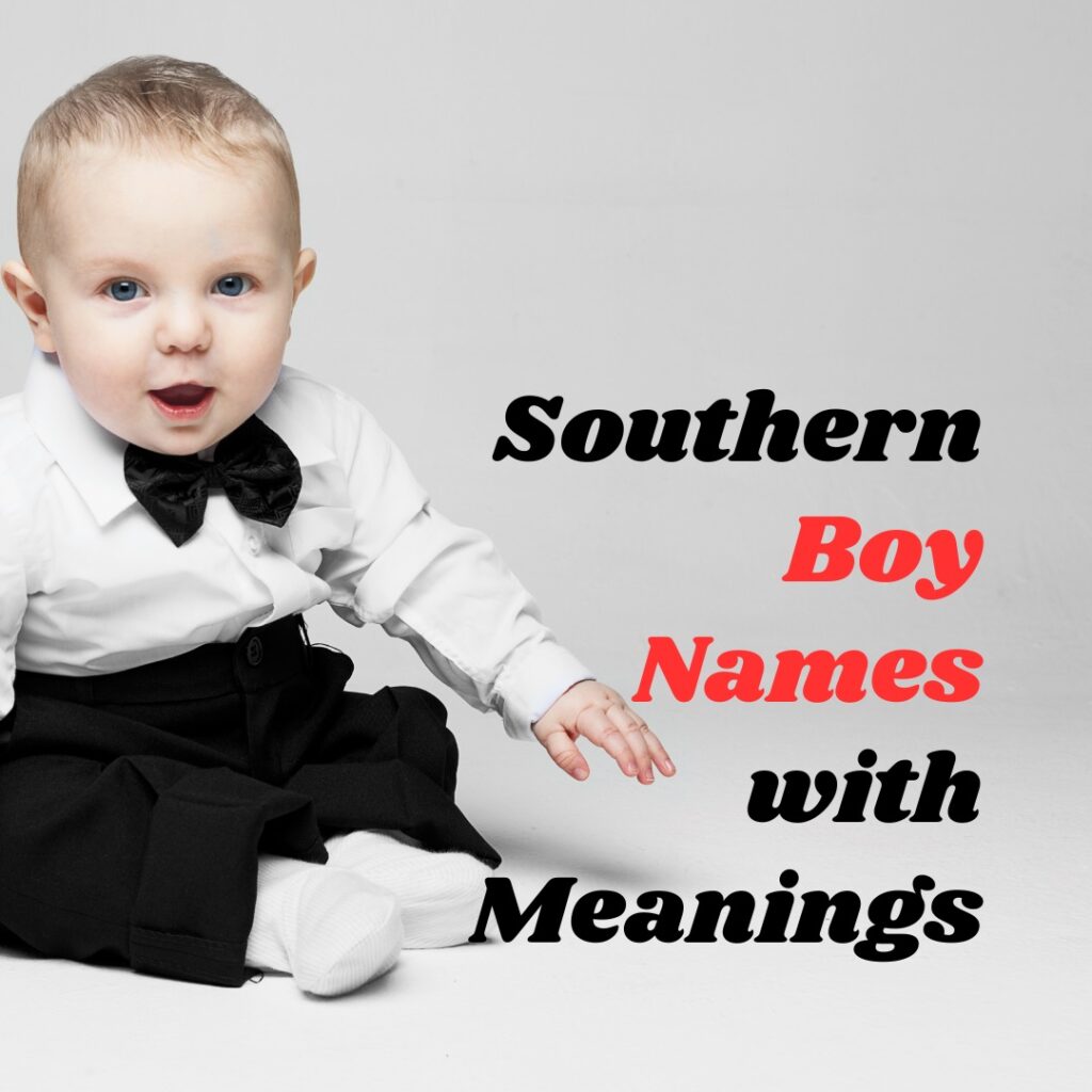 Southern Boy Names with Meanings