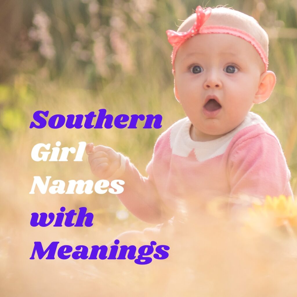 Southern Girl Names with Meanings