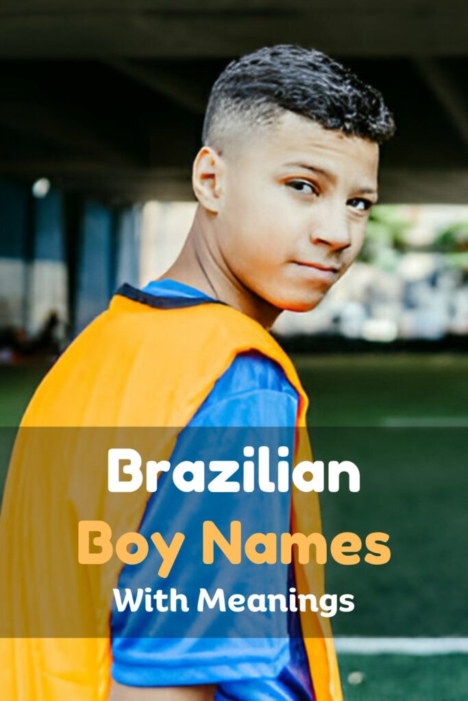 Brazilian Boy Names and Meanings
