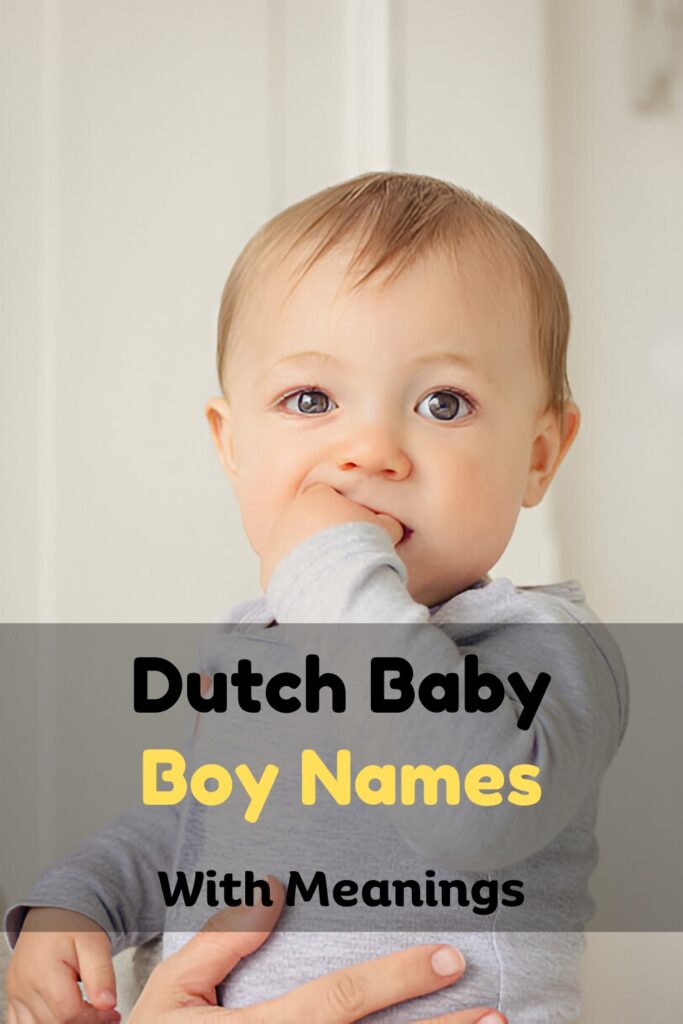 Dutch Baby Boy Names and Meanings