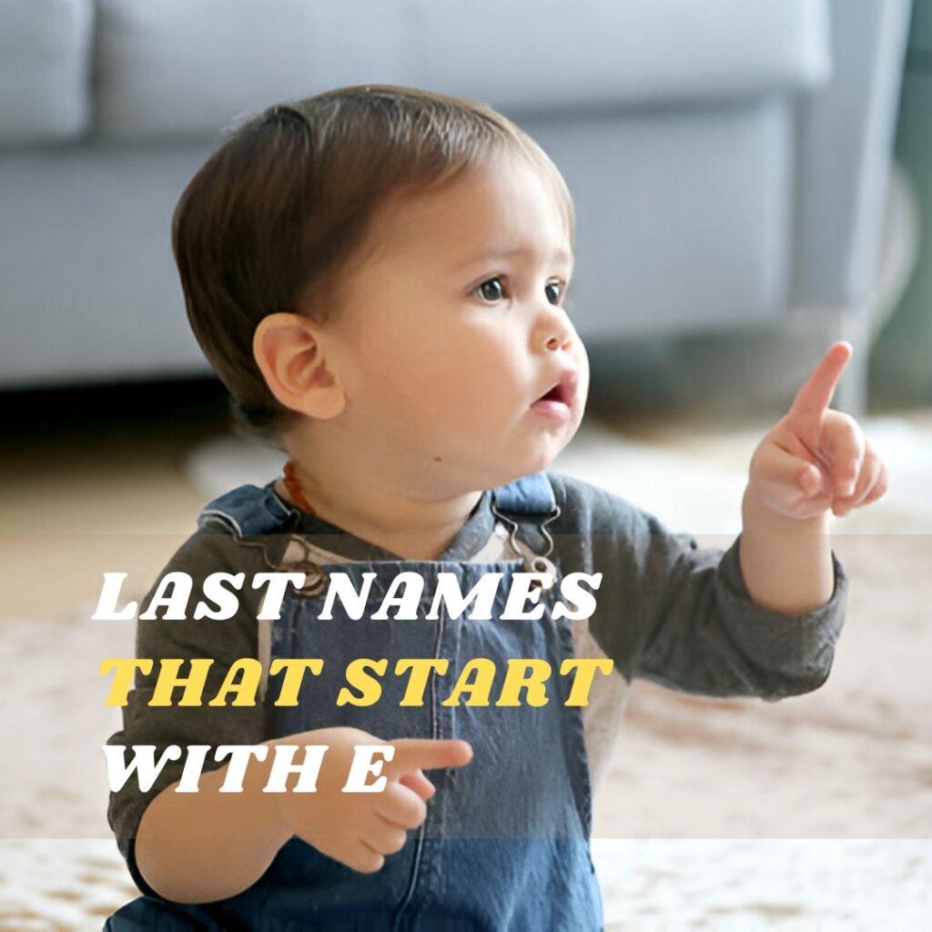 Last Names and Meaning That Start with E