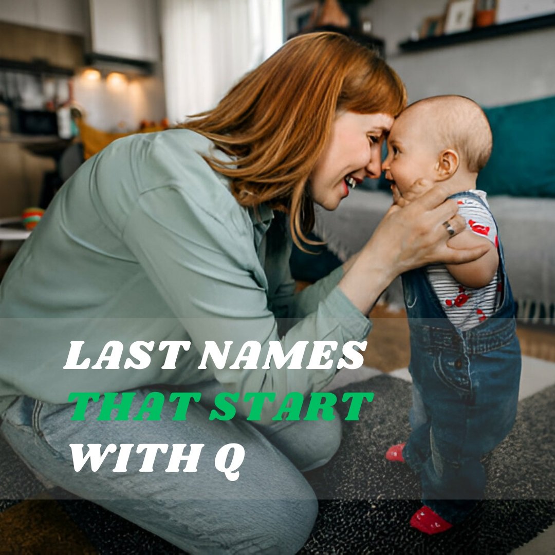 540+ *Best* Last Names That Start with Q 2024 [Meaning Included]