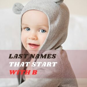 520+ *Best* Last Names That Start With B [Meaning Included]