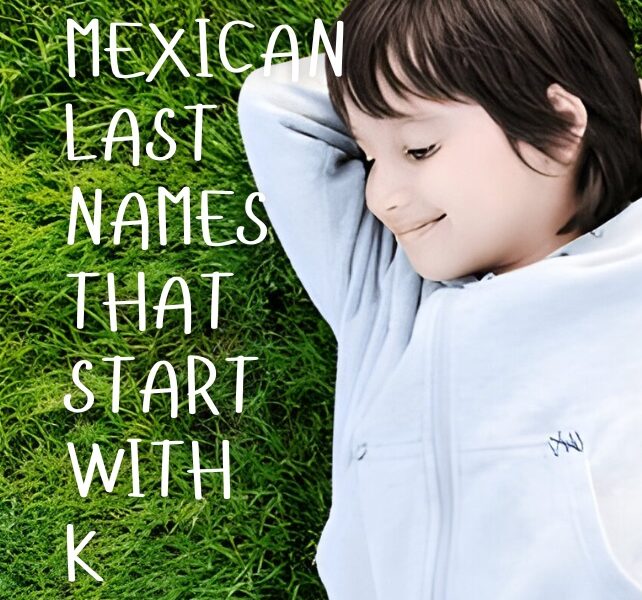 Mexican Last Names That Start with K