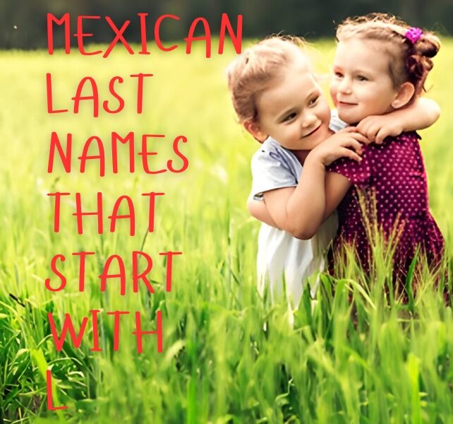 Mexican Last Names That Start with L