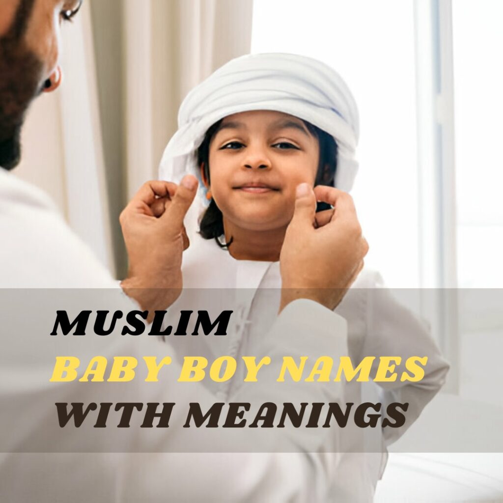 Muslim Baby Boy Names with Meanings