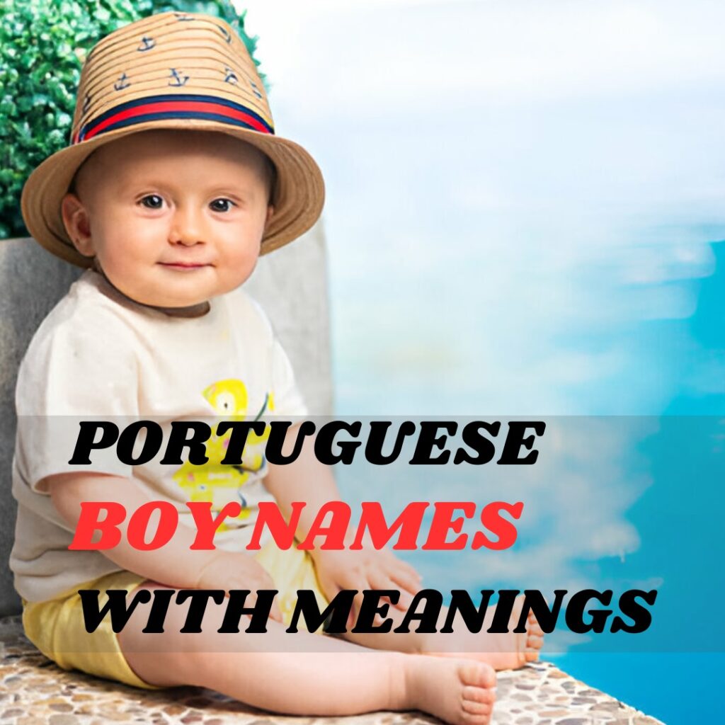 Portuguese Boy Names with Meanings