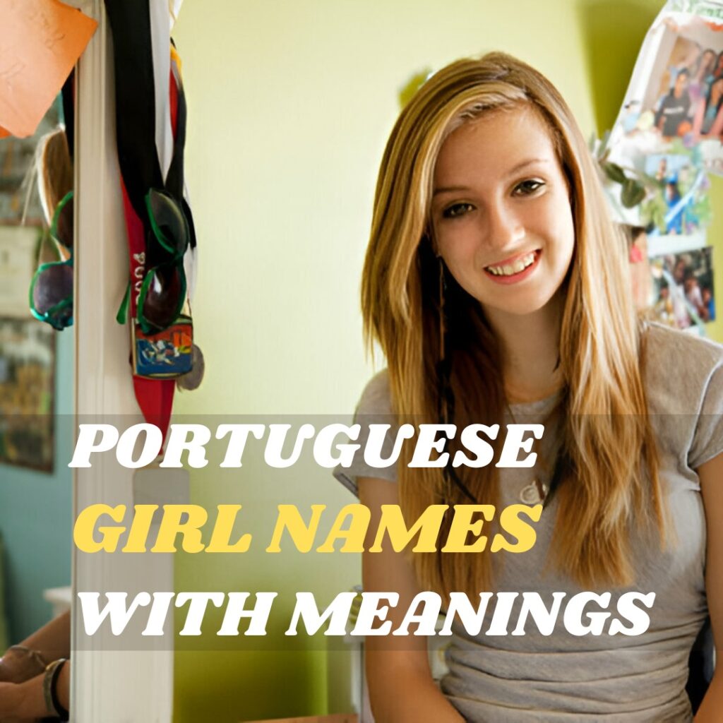 Portuguese Girl Names with Meanings