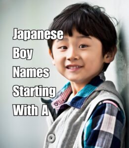 100+ Japanese Boy Names Starting With A - The Get Real Mom