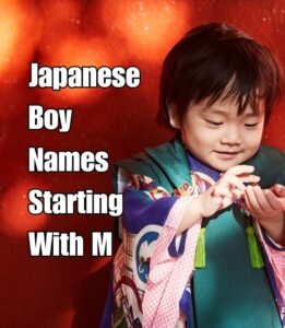 100+ Japanese Boy Names Starting With M - The Get Real Mom