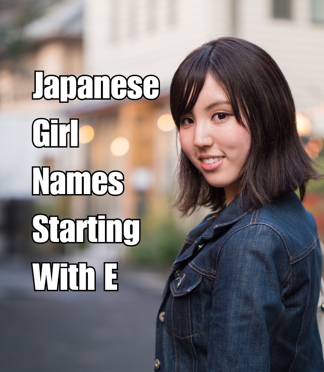 Japanese Girl Names Starting With E