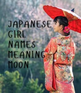 81+ Japanese Girl Names Meaning Moon - The Get Real Mom