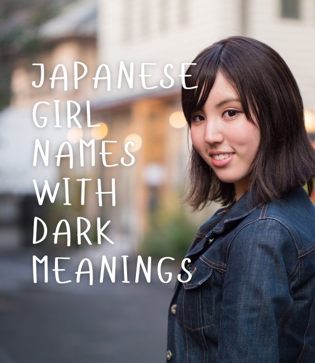 Japanese Girl Names With Dark Meanings