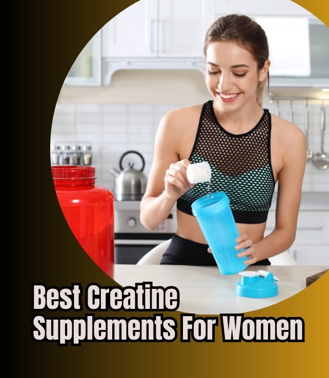 best creatine supplements for women