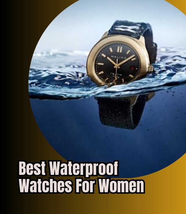 best waterproof watches for women