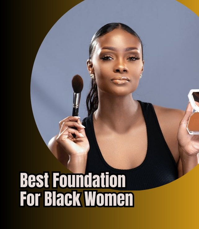 best foundation for black women