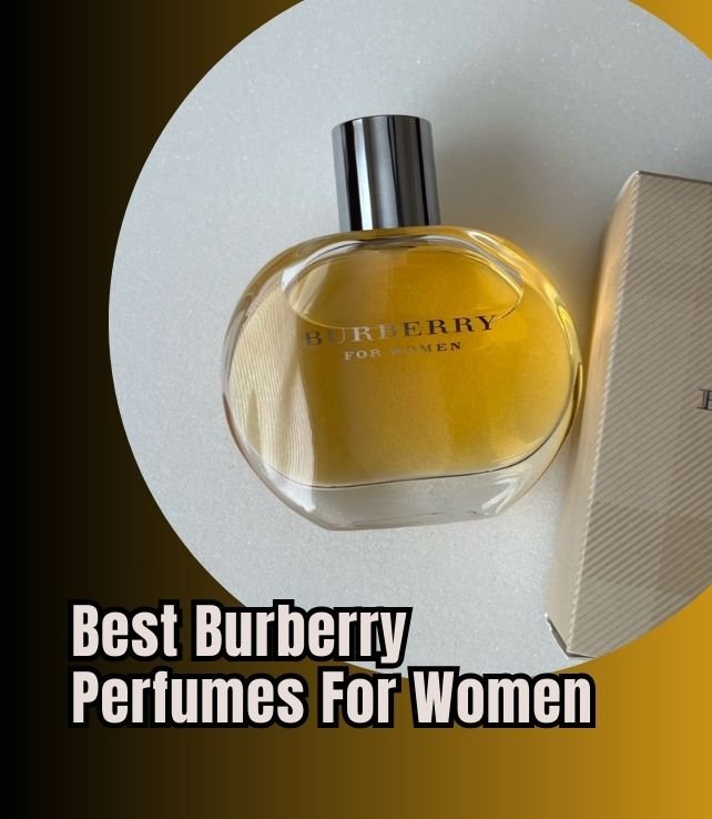 best burberry perfumes for women