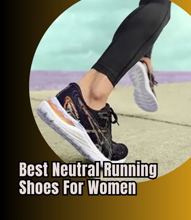 best neutral running shoes for women