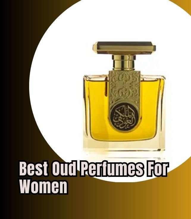 best oud perfumes for women