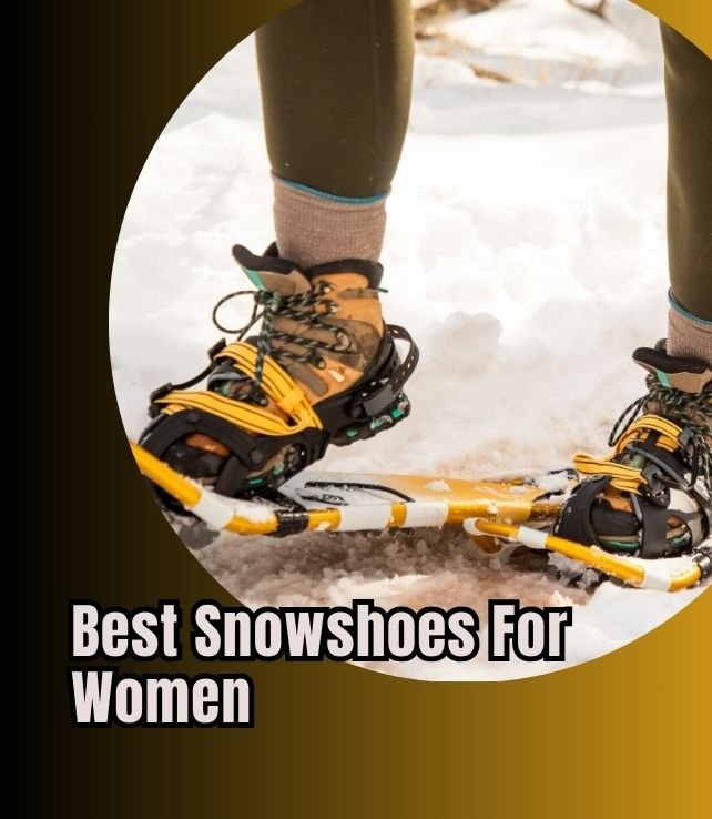 best snowshoes for women