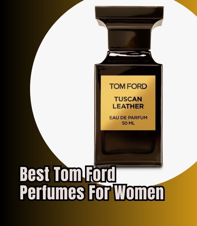 best tom ford perfumes for women