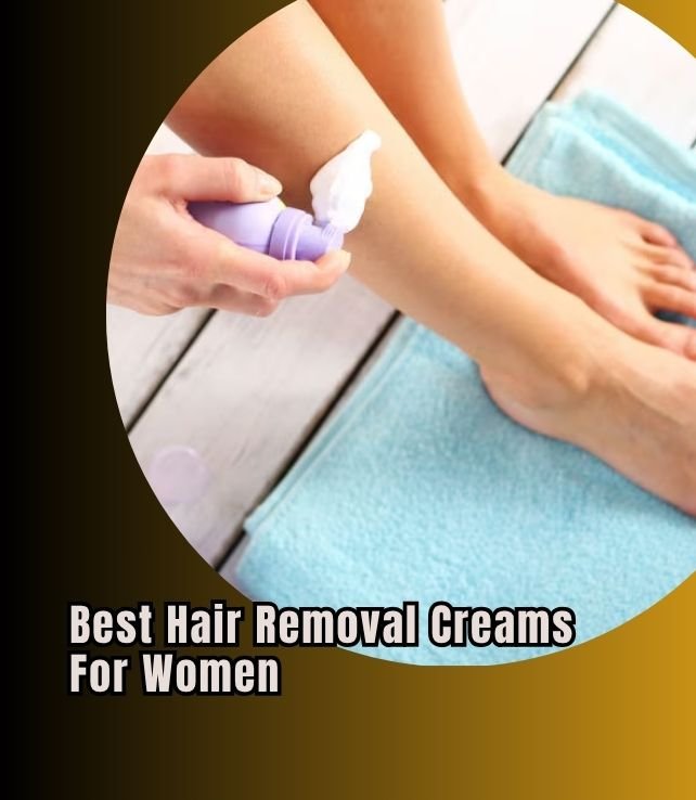 best hair removal creams for women