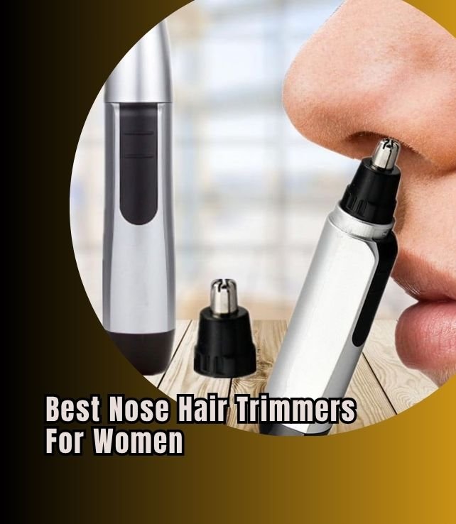 best nose hair trimmers for women