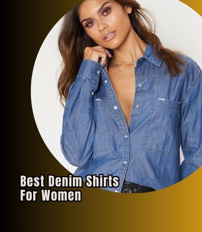 best denim shirts for women