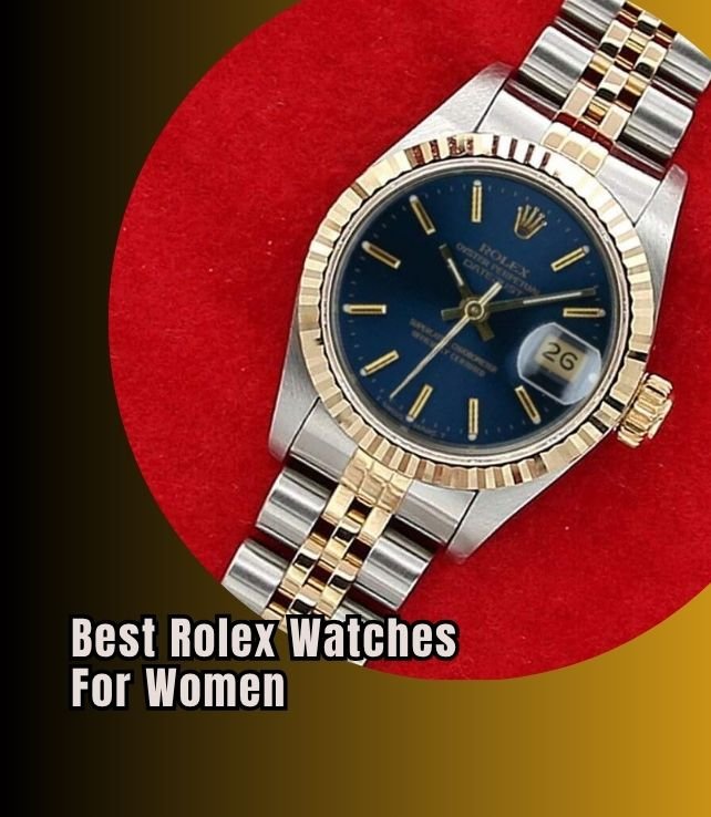 best rolex watches for women