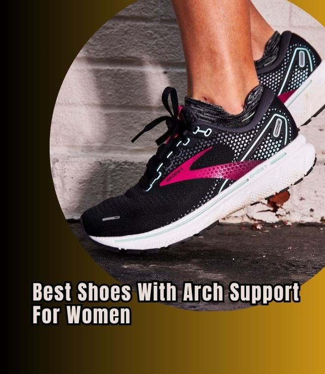 best shoes with arch support for women