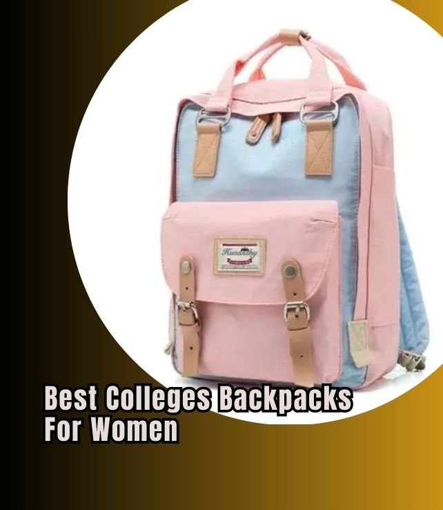 best colleges backpacks for women
