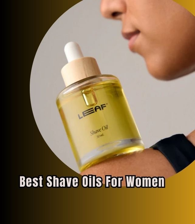 best shave oils for women