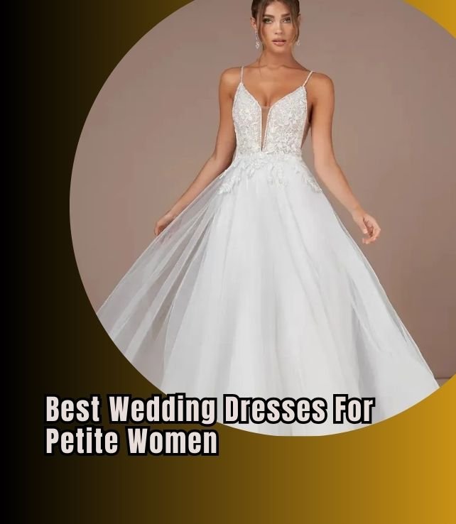 best wedding dresses for petite women