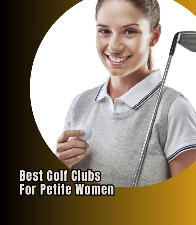 best golf clubs for petite women