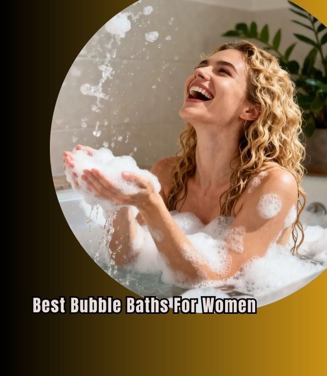 best bubble baths for women