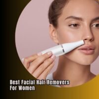best facial hair removers for women
