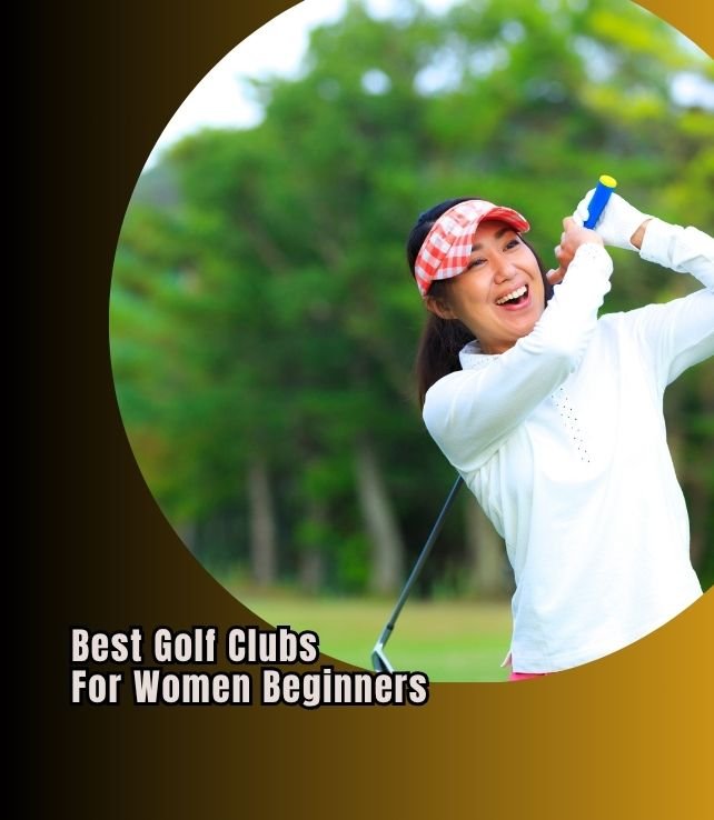 best golf clubs for women beginners