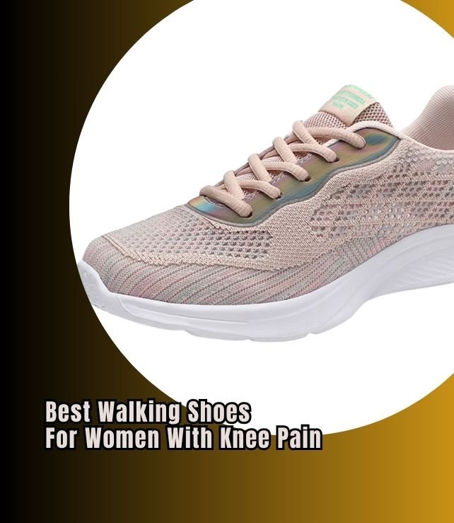 best walking shoes for women with knee pain