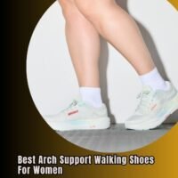 best arch support walking shoes for women