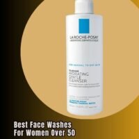 best face washes for women over 50