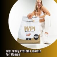 best whey proteins isolate for women