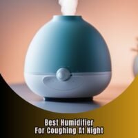 best humidifier for coughing at night