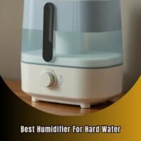 best humidifier for hard water