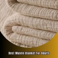 best muslin blanket for adults