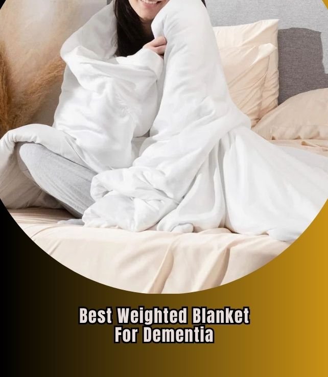 best weighted blanket for dementia