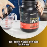 best whey protein powders for women